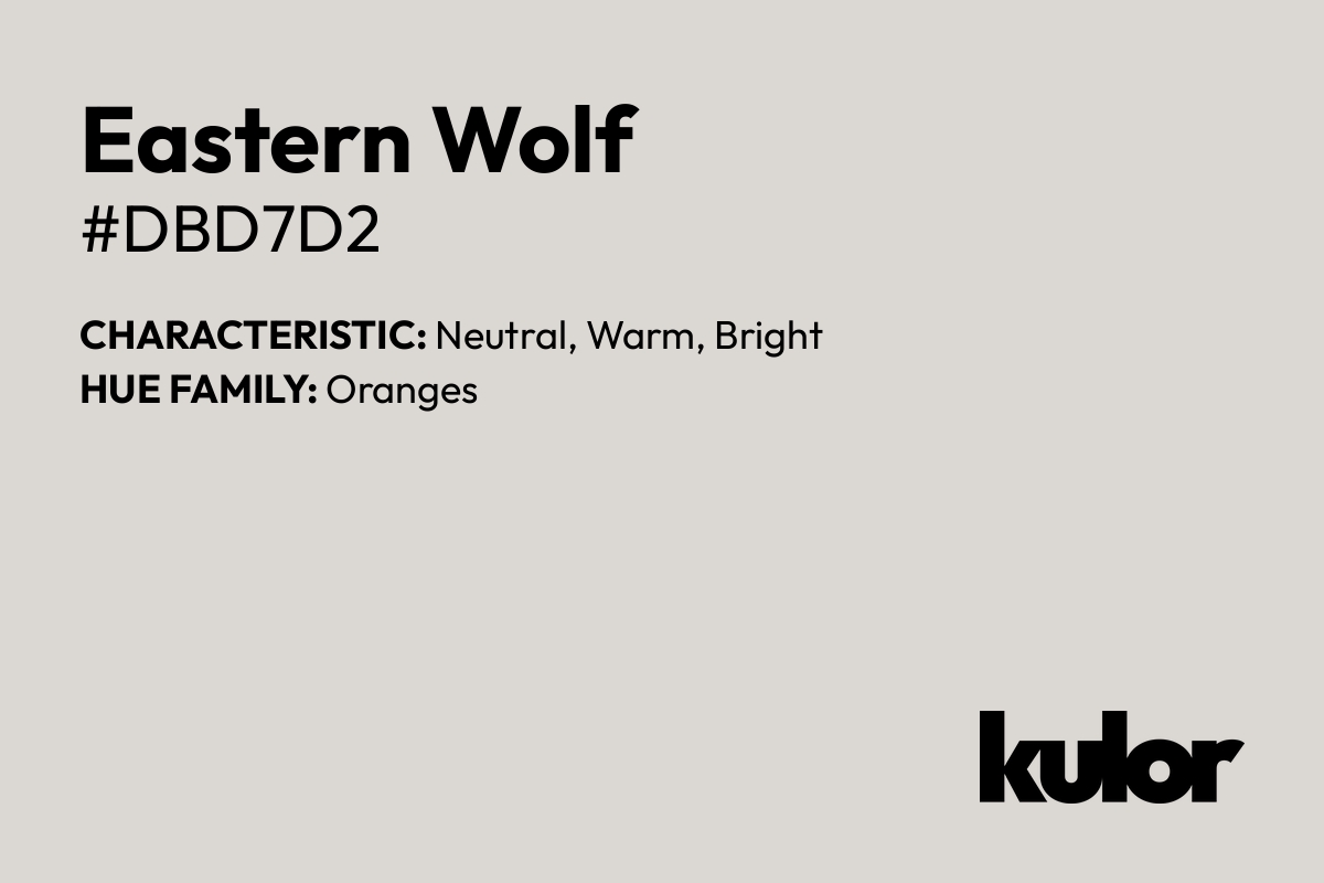 Eastern Wolf is a color with a HTML hex code of #dbd7d2.