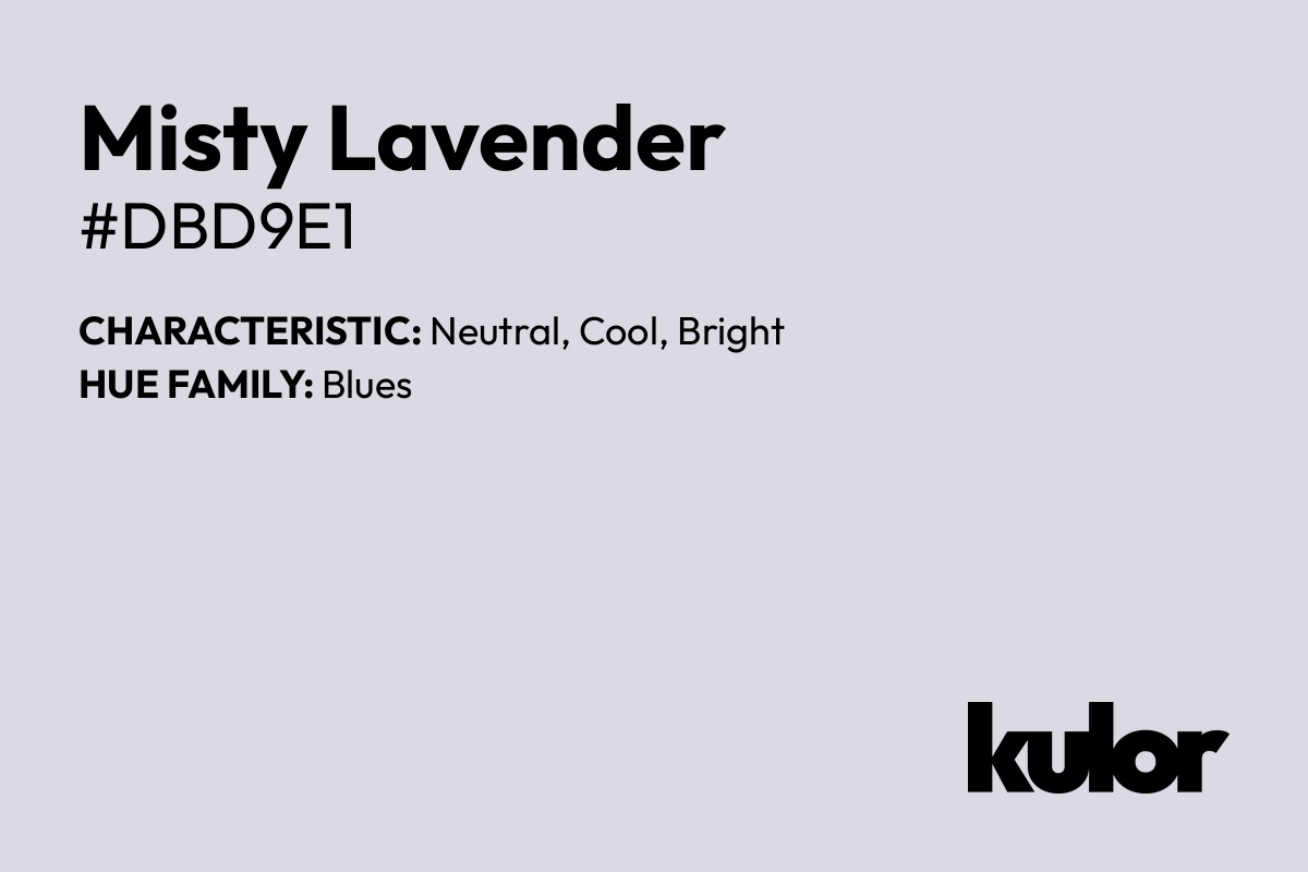 Misty Lavender is a color with a HTML hex code of #dbd9e1.