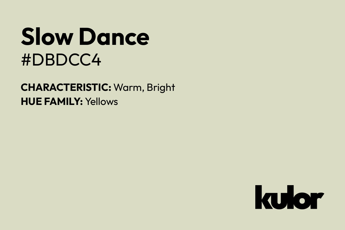 Slow Dance is a color with a HTML hex code of #dbdcc4.