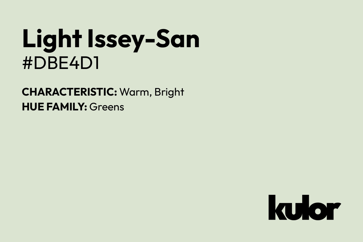 Light Issey-San is a color with a HTML hex code of #dbe4d1.