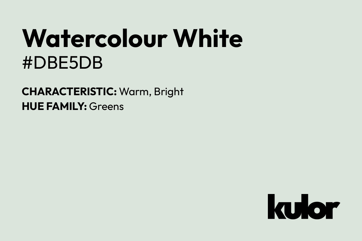 Watercolour White is a color with a HTML hex code of #dbe5db.