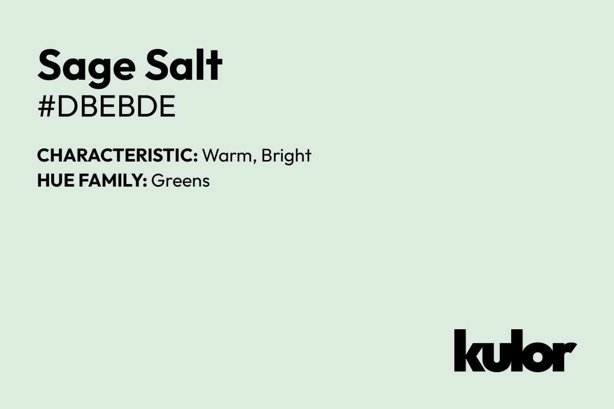 Sage Salt is a color with a HTML hex code of #dbebde.