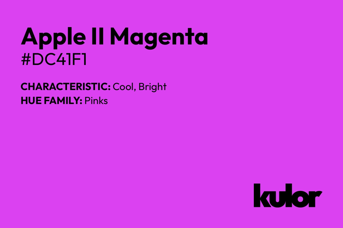 Apple II Magenta is a color with a HTML hex code of #dc41f1.