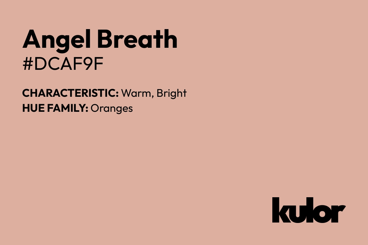 Angel Breath is a color with a HTML hex code of #dcaf9f.