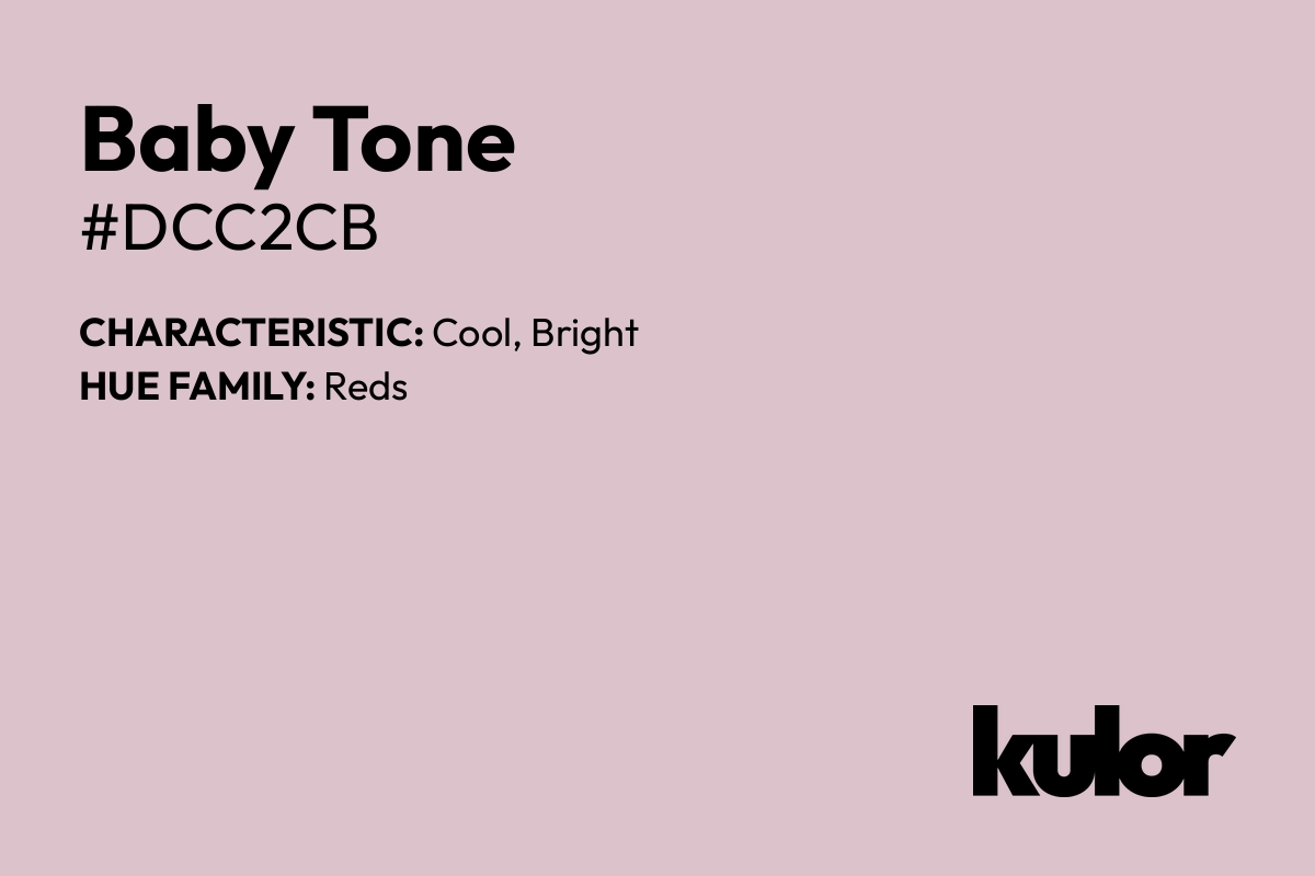 Baby Tone is a color with a HTML hex code of #dcc2cb.