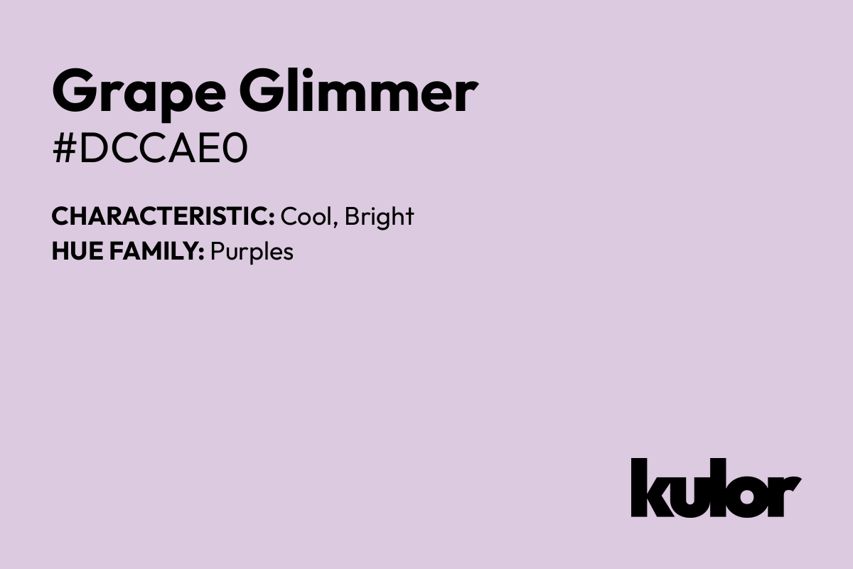 Grape Glimmer is a color with a HTML hex code of #dccae0.