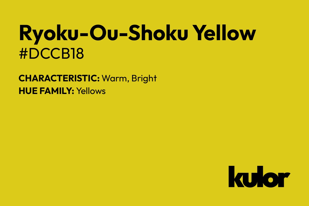 Ryoku-Ou-Shoku Yellow is a color with a HTML hex code of #dccb18.