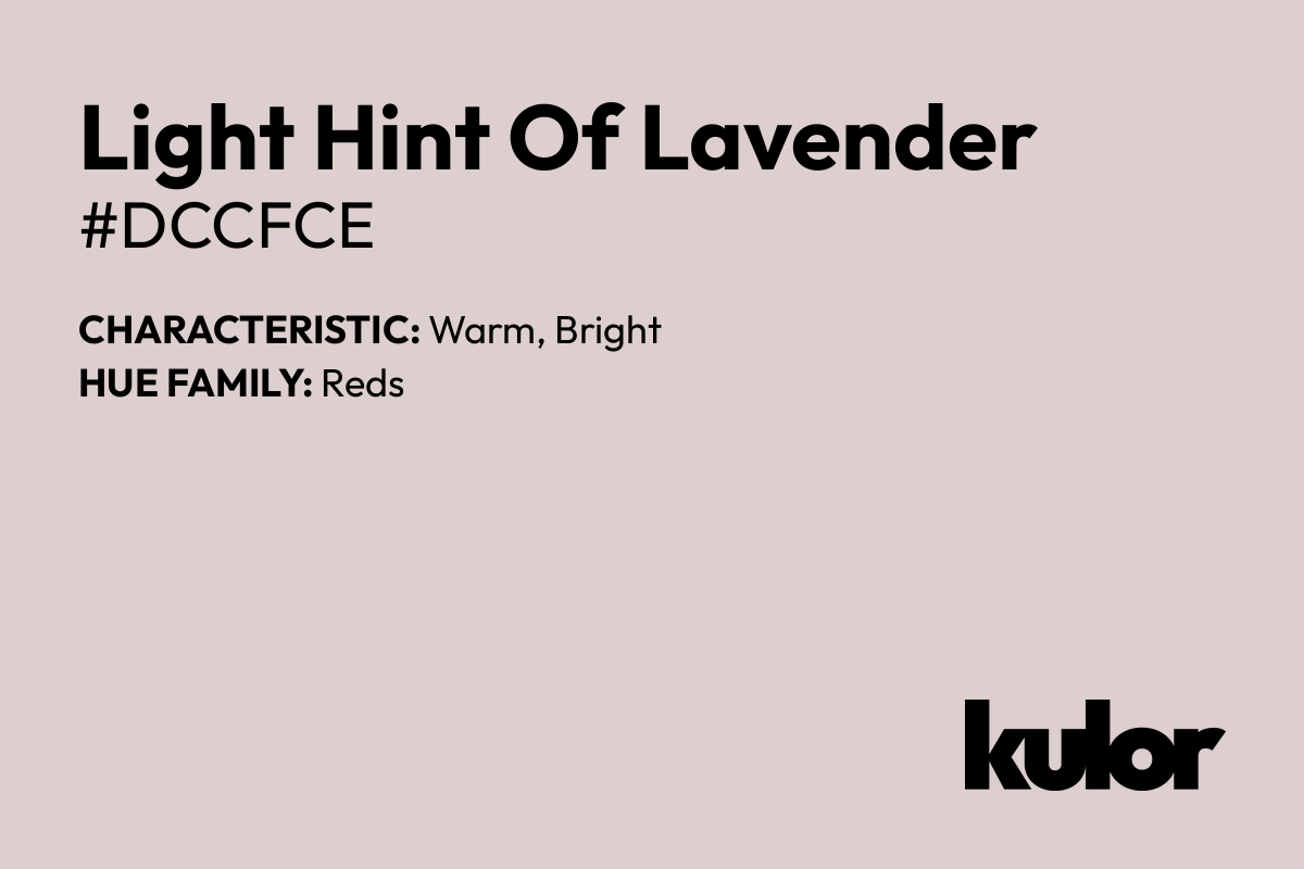 Light Hint Of Lavender is a color with a HTML hex code of #dccfce.