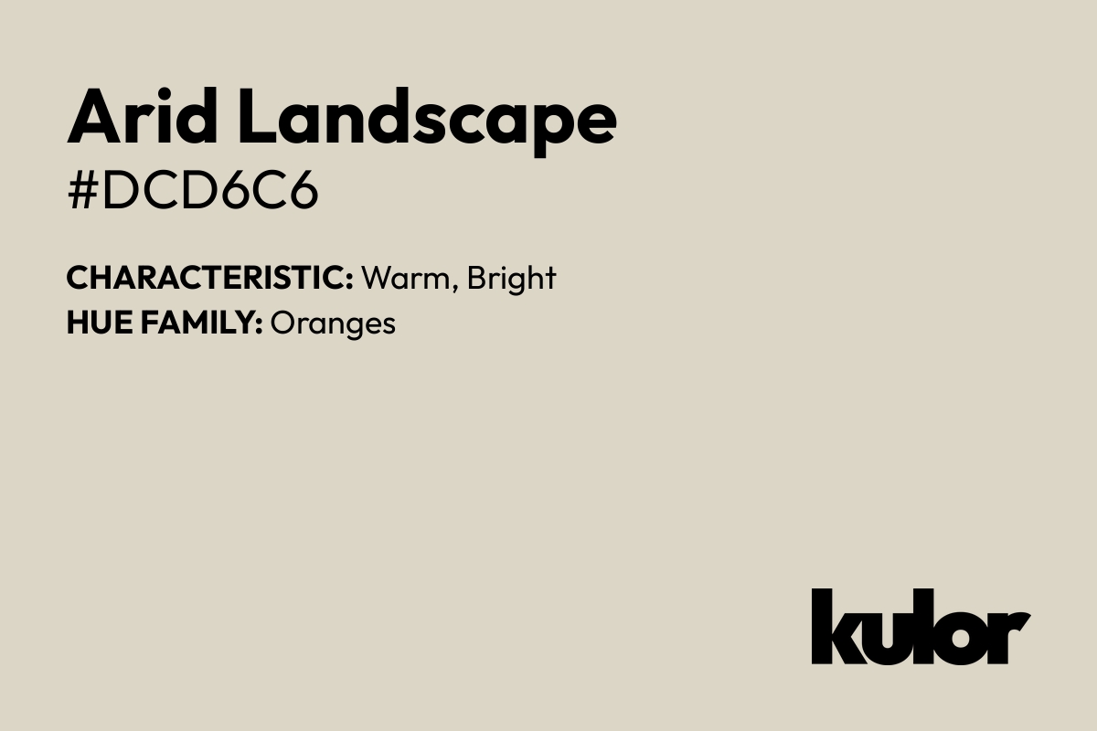 Arid Landscape is a color with a HTML hex code of #dcd6c6.