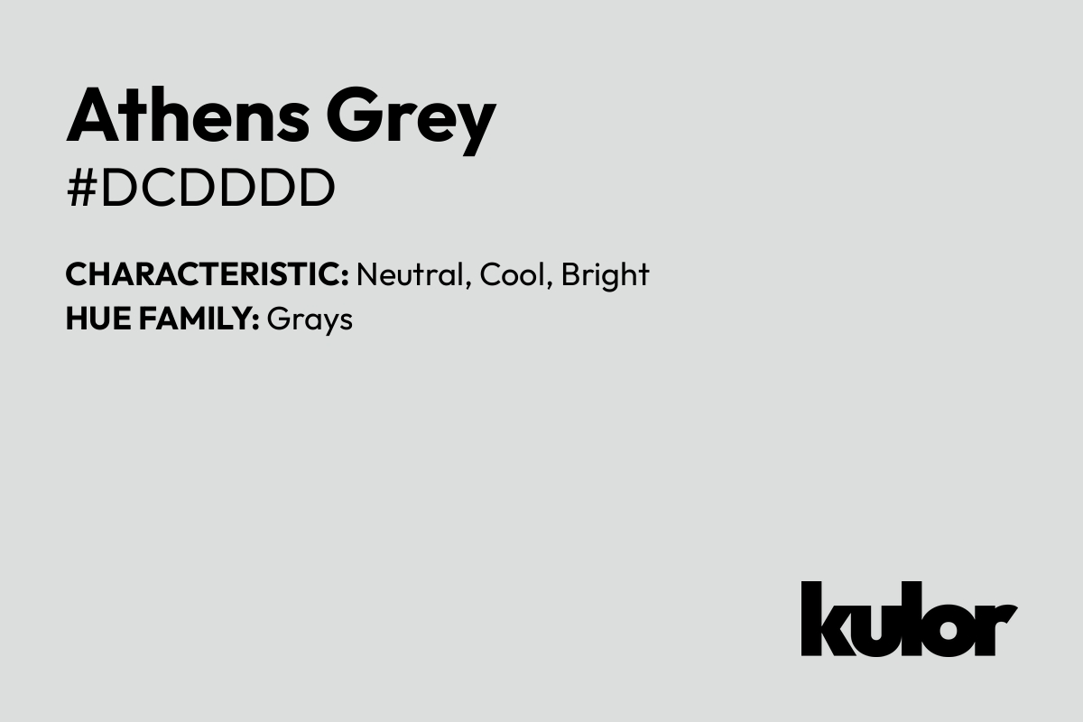 Athens Grey is a color with a HTML hex code of #dcdddd.