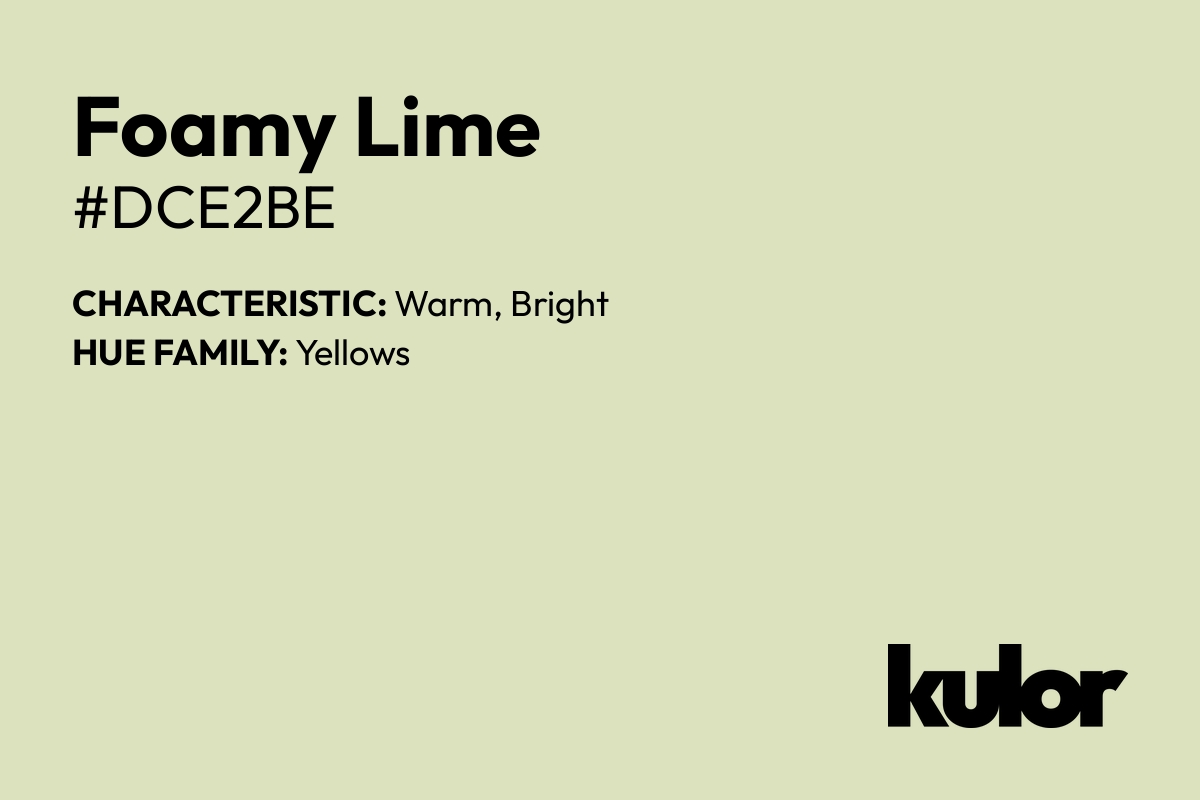 Foamy Lime is a color with a HTML hex code of #dce2be.