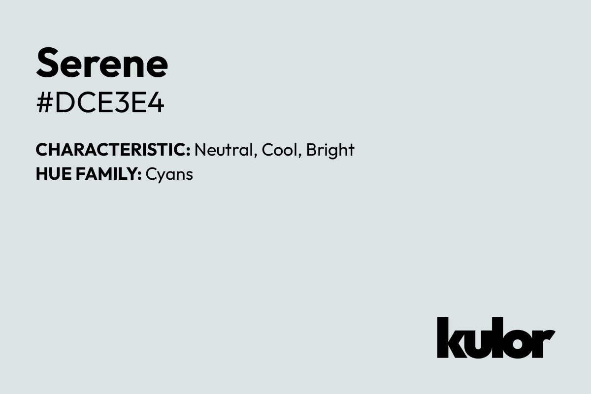 Serene is a color with a HTML hex code of #dce3e4.