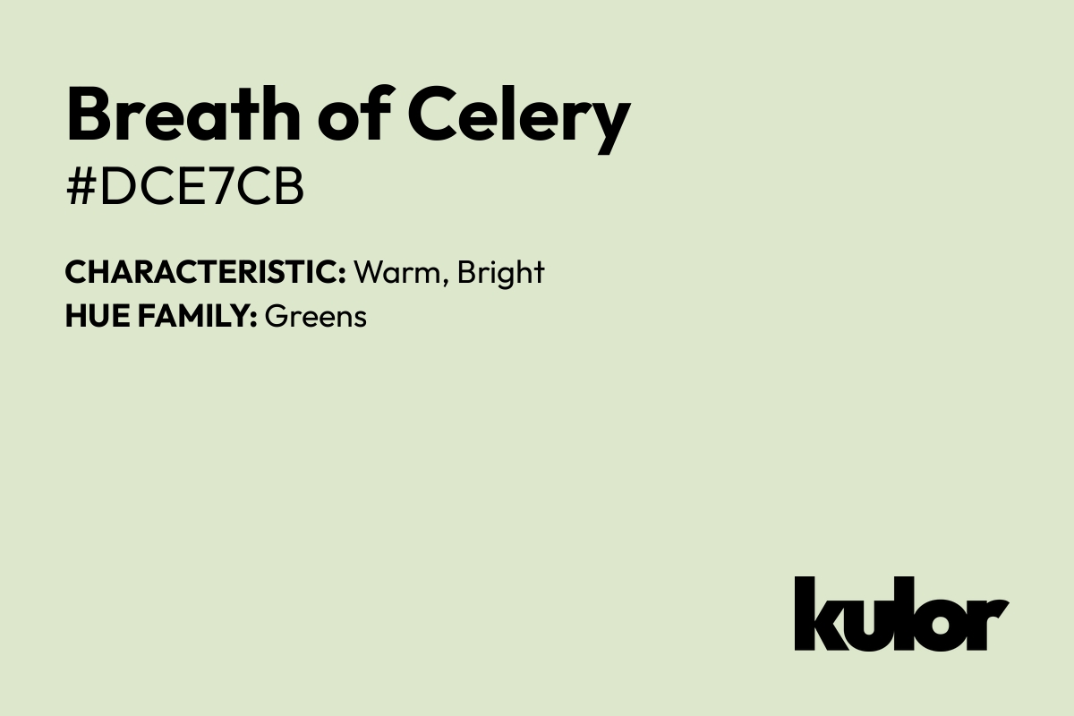 Breath of Celery is a color with a HTML hex code of #dce7cb.