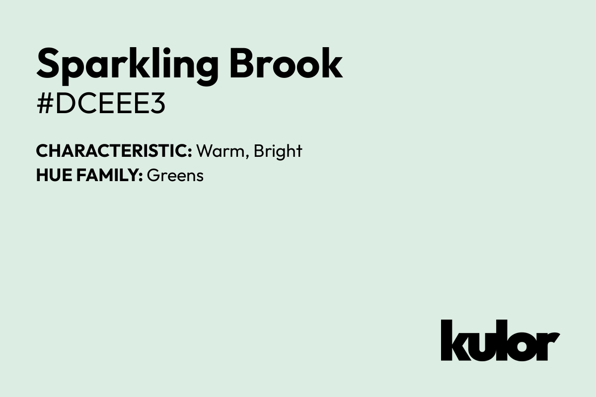 Sparkling Brook is a color with a HTML hex code of #dceee3.