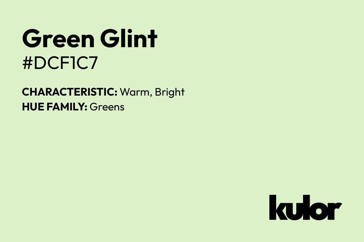 Green Glint is a color with a HTML hex code of #dcf1c7.