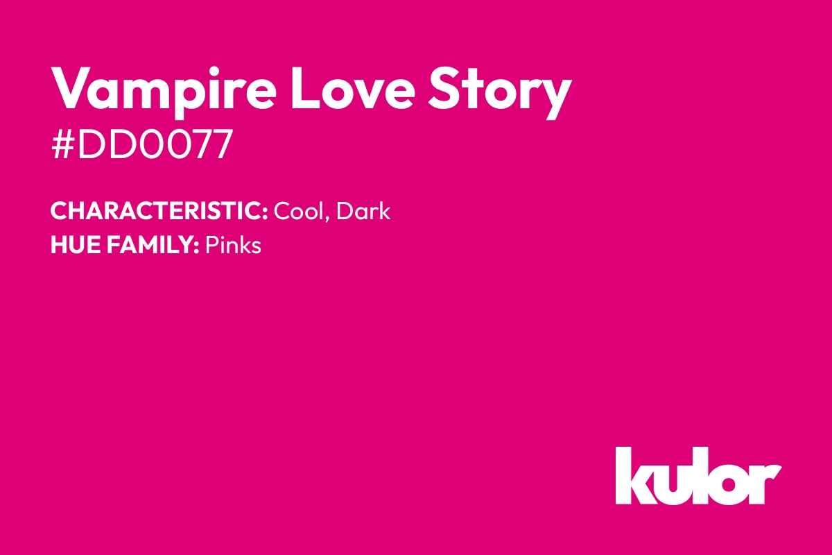 Vampire Love Story is a color with a HTML hex code of #dd0077.