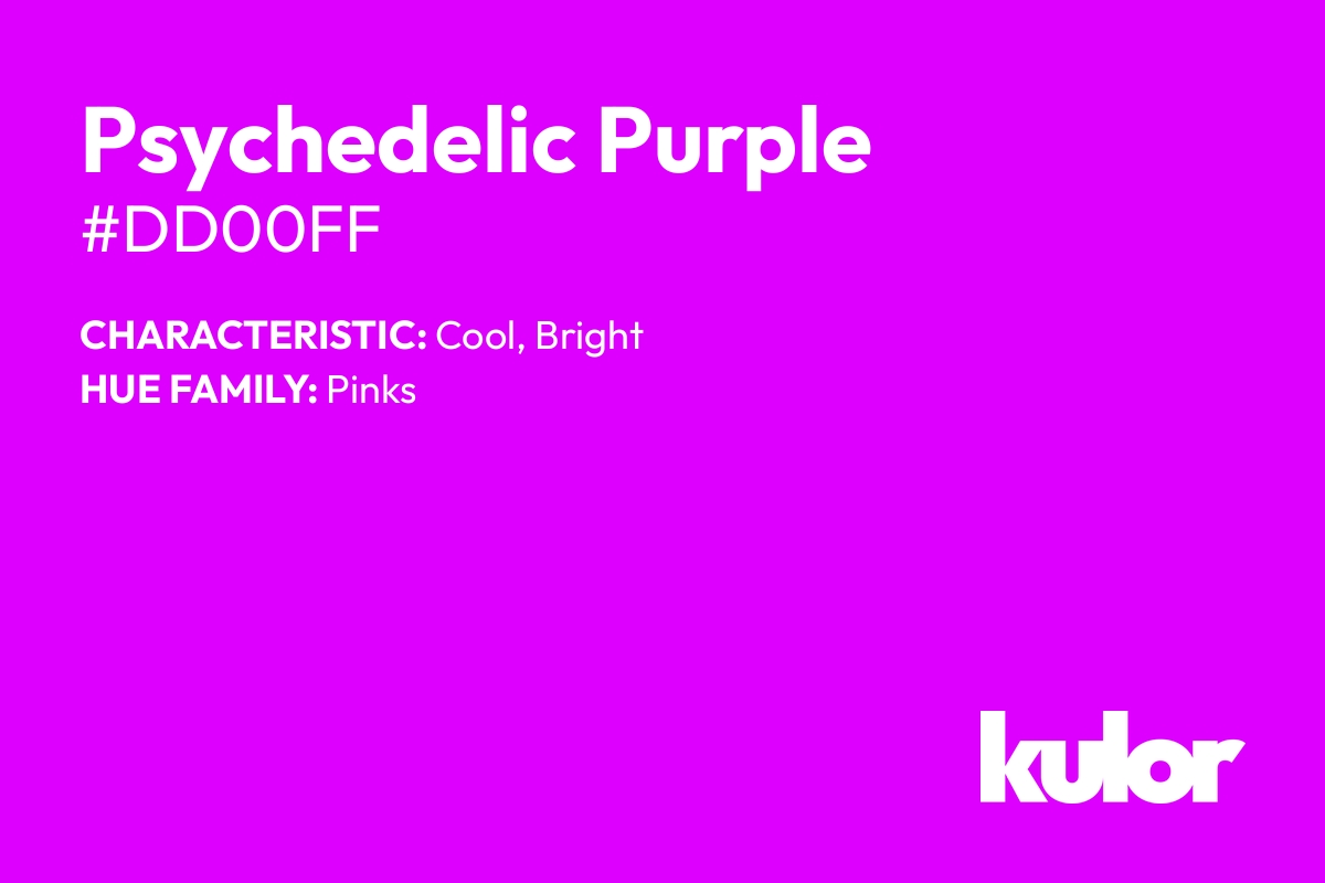 Psychedelic Purple is a color with a HTML hex code of #dd00ff.