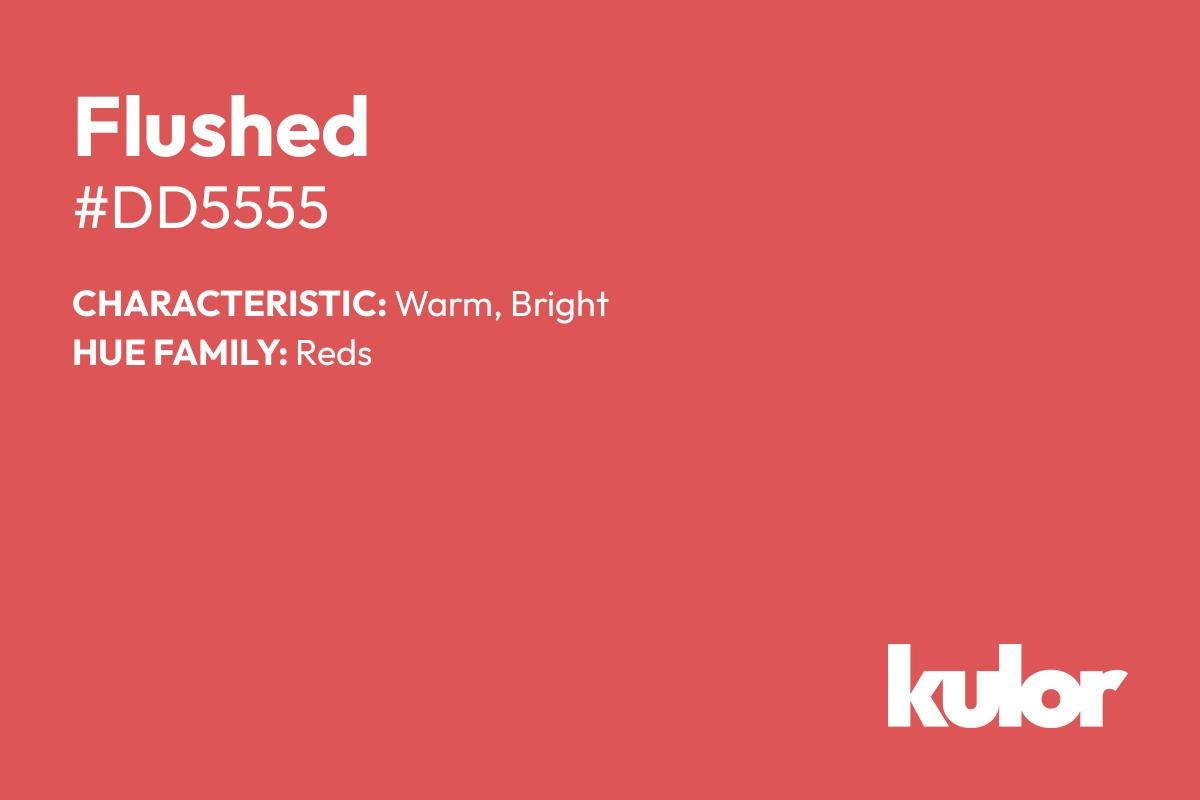 Flushed is a color with a HTML hex code of #dd5555.