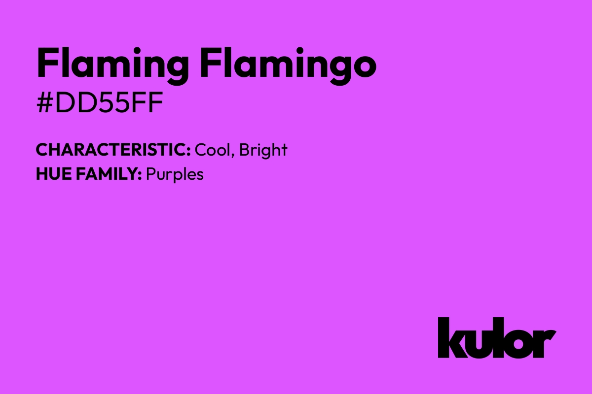 Flaming Flamingo is a color with a HTML hex code of #dd55ff.