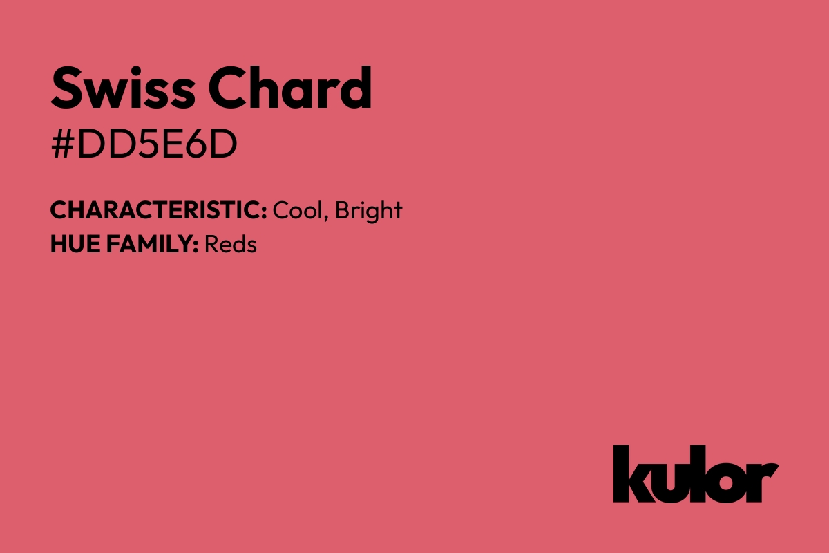 Swiss Chard is a color with a HTML hex code of #dd5e6d.