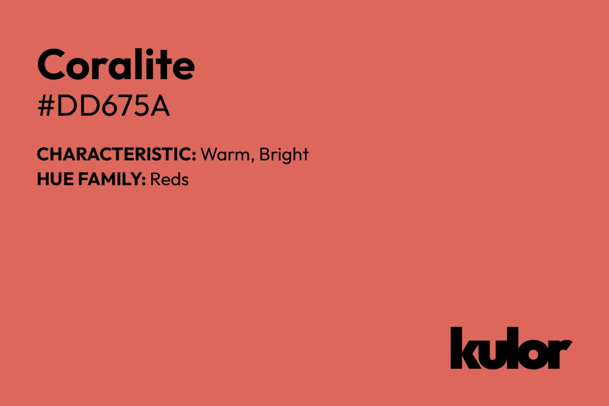 Coralite is a color with a HTML hex code of #dd675a.