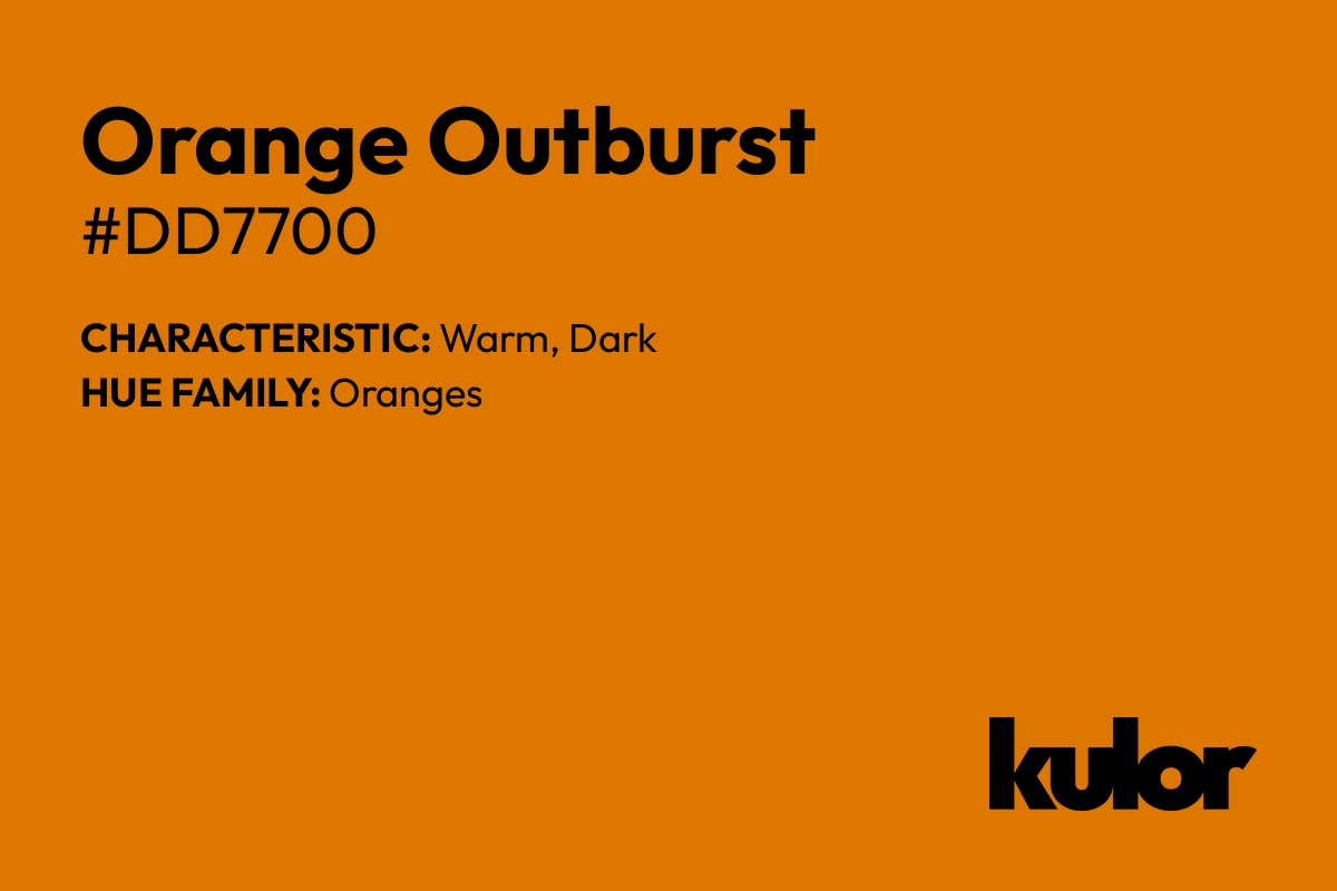 Orange Outburst is a color with a HTML hex code of #dd7700.