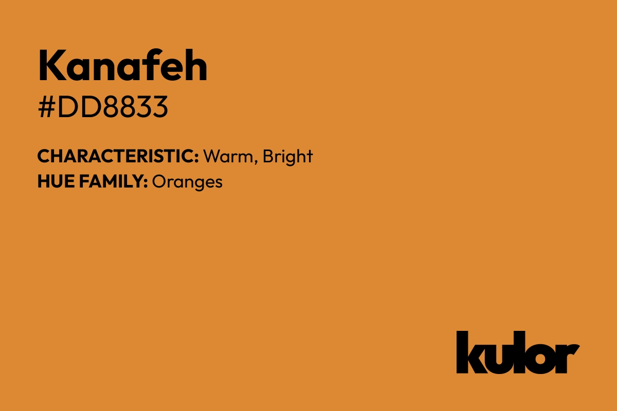 Kanafeh is a color with a HTML hex code of #dd8833.