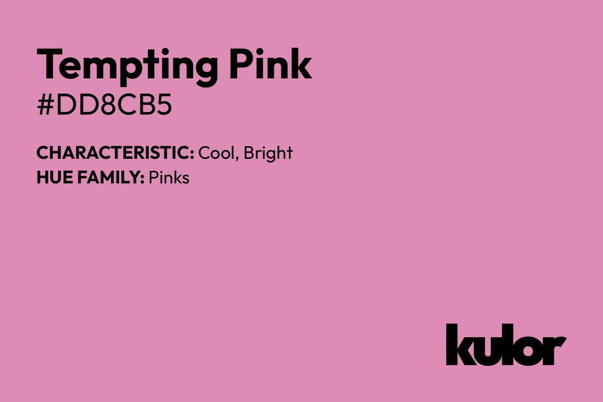 Tempting Pink is a color with a HTML hex code of #dd8cb5.