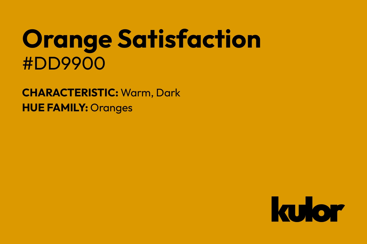 Orange Satisfaction is a color with a HTML hex code of #dd9900.