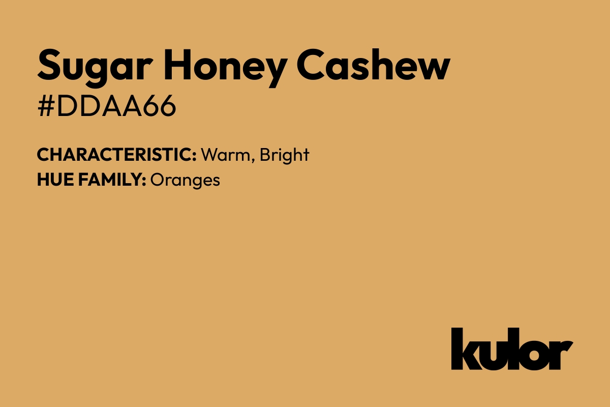 Sugar Honey Cashew is a color with a HTML hex code of #ddaa66.