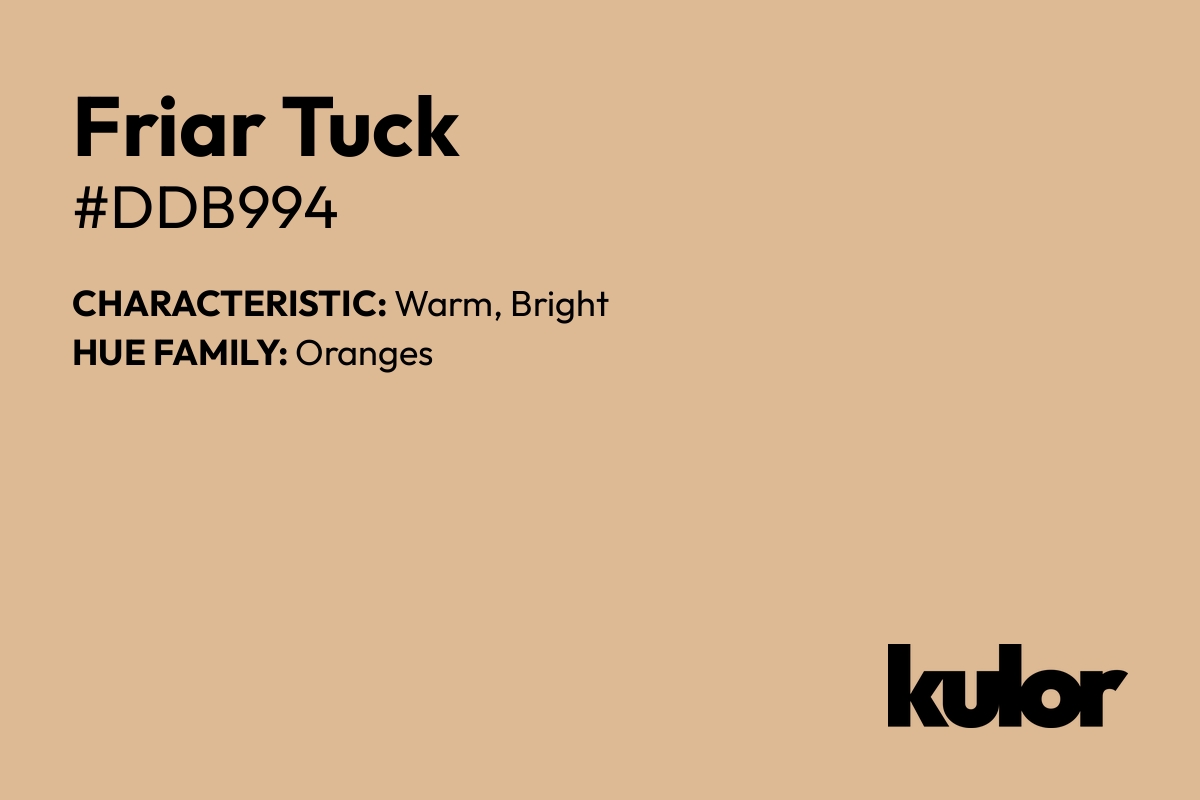 Friar Tuck is a color with a HTML hex code of #ddb994.