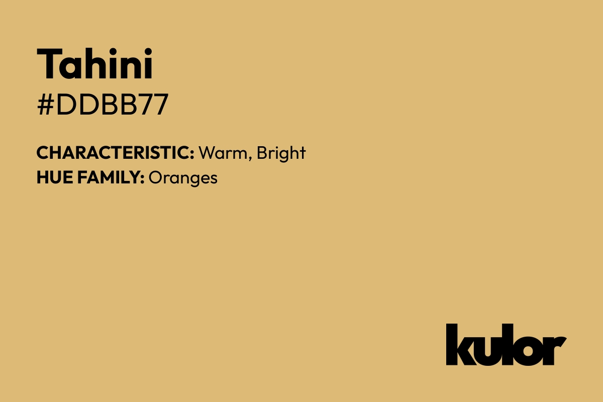 Tahini is a color with a HTML hex code of #ddbb77.