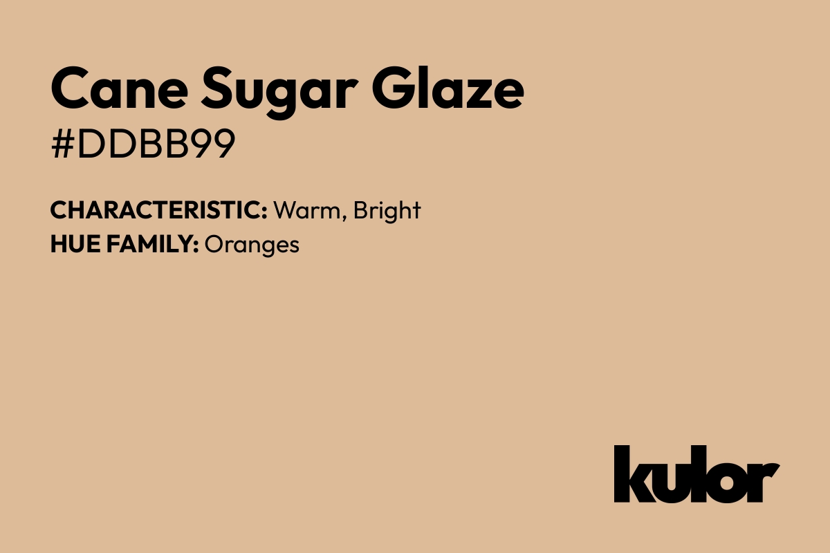 Cane Sugar Glaze is a color with a HTML hex code of #ddbb99.