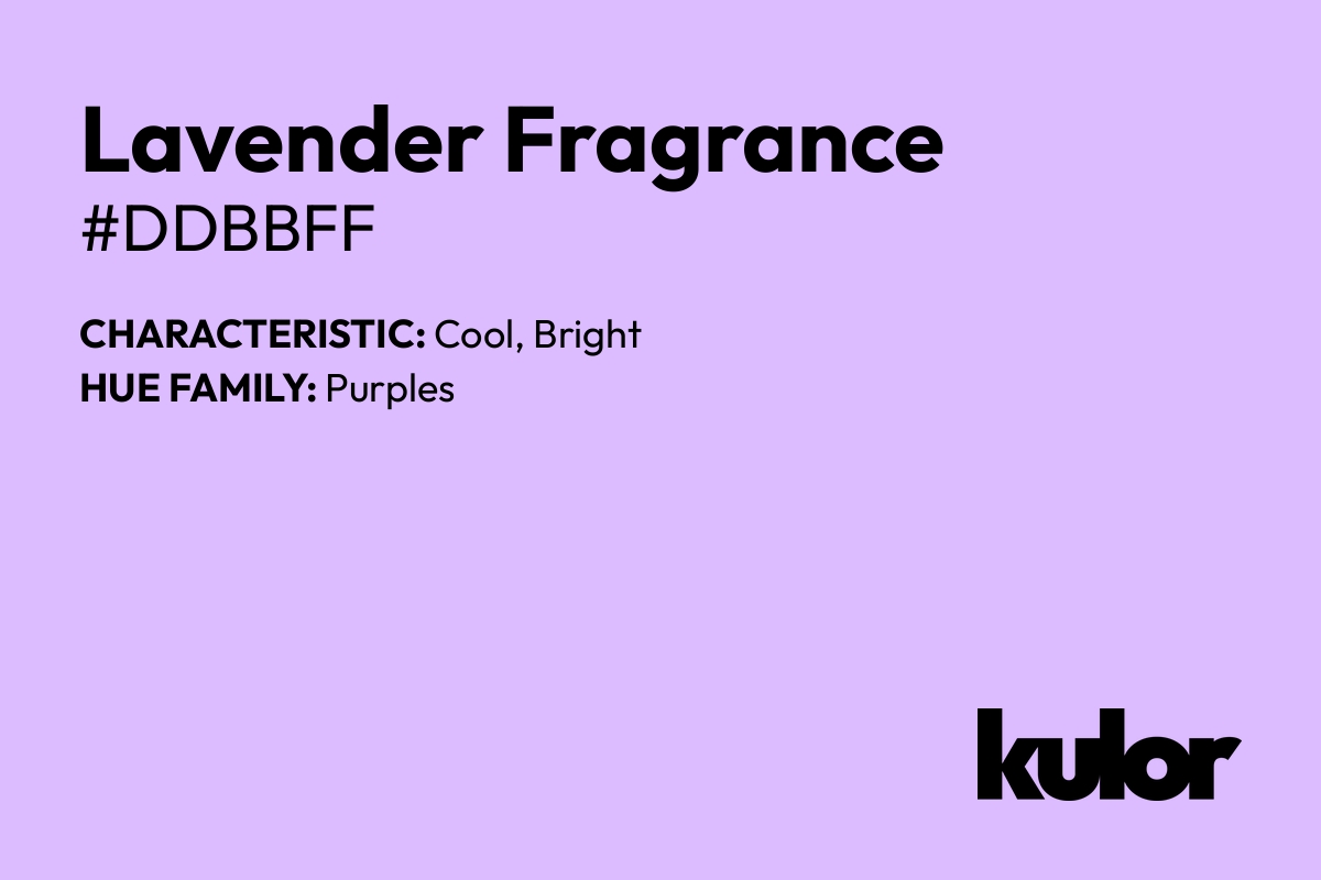 Lavender Fragrance is a color with a HTML hex code of #ddbbff.