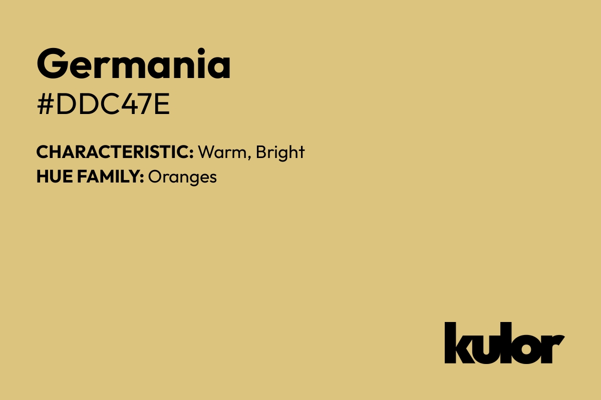 Germania is a color with a HTML hex code of #ddc47e.