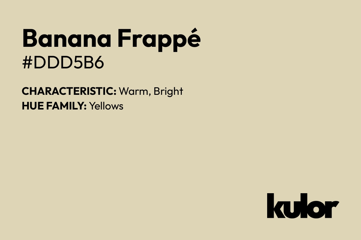 Banana Frappé is a color with a HTML hex code of #ddd5b6.