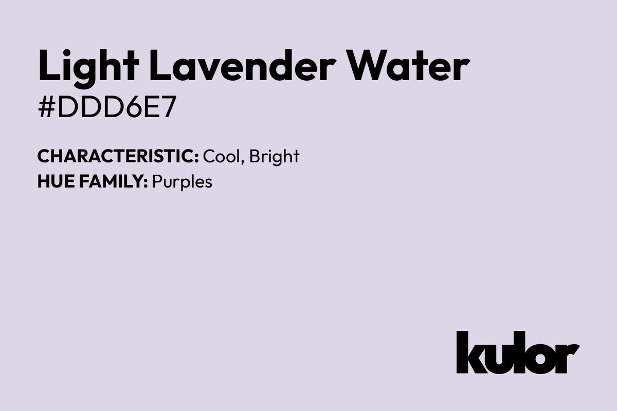 Light Lavender Water is a color with a HTML hex code of #ddd6e7.