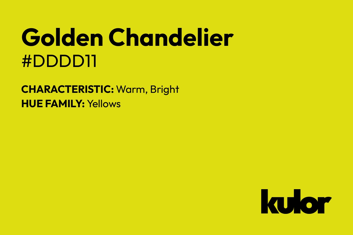 Golden Chandelier is a color with a HTML hex code of #dddd11.