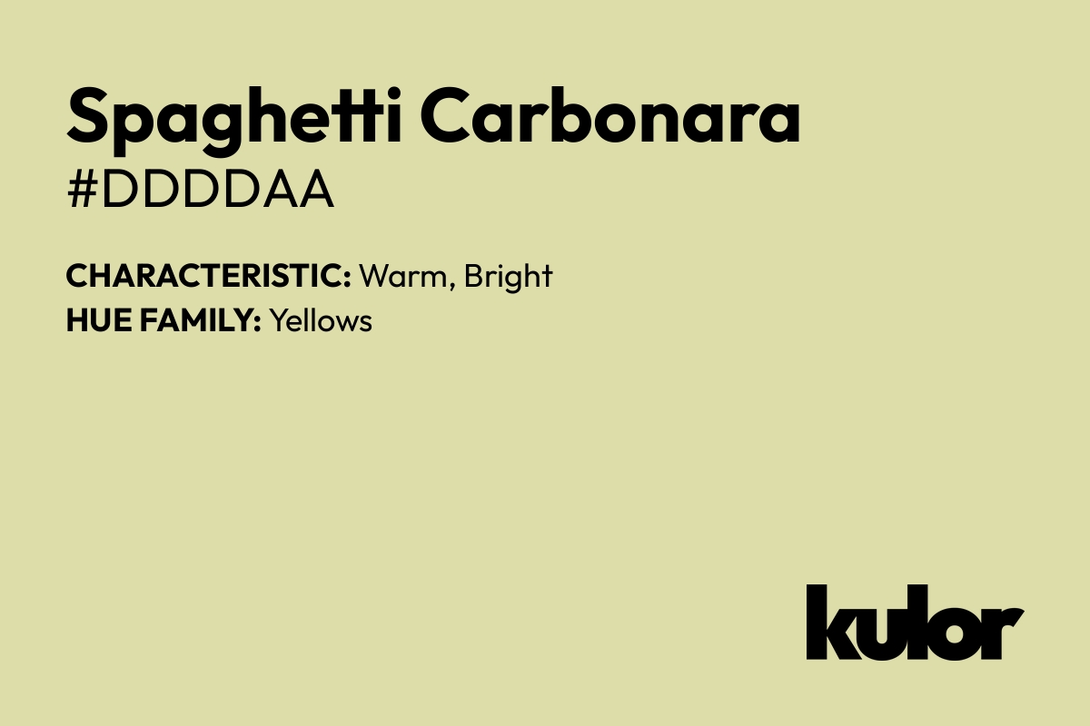 Spaghetti Carbonara is a color with a HTML hex code of #ddddaa.