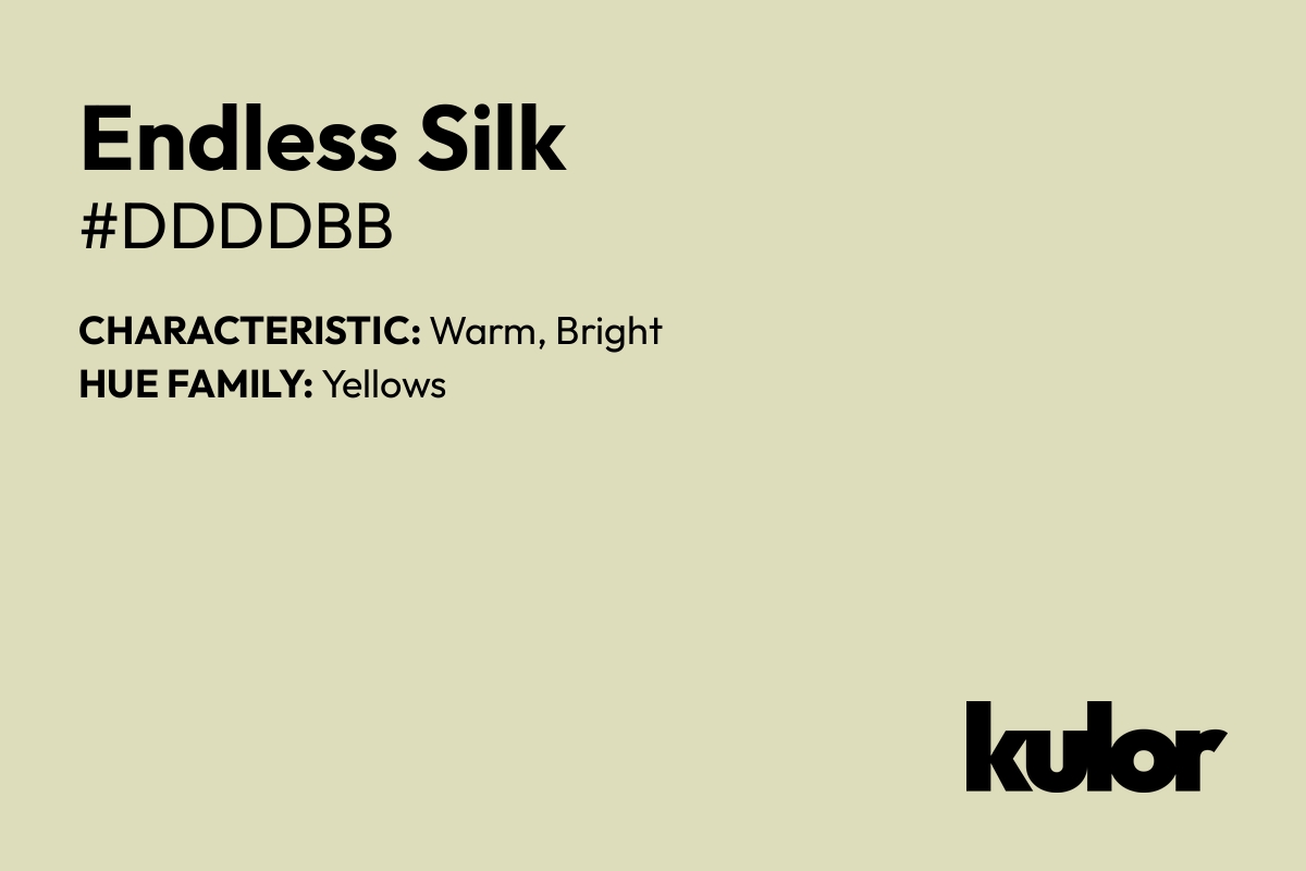 Endless Silk is a color with a HTML hex code of #ddddbb.