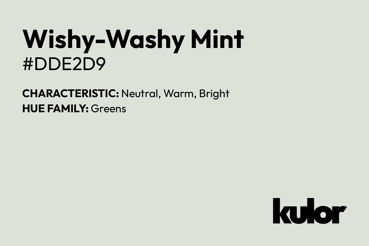 Wishy-Washy Mint is a color with a HTML hex code of #dde2d9.