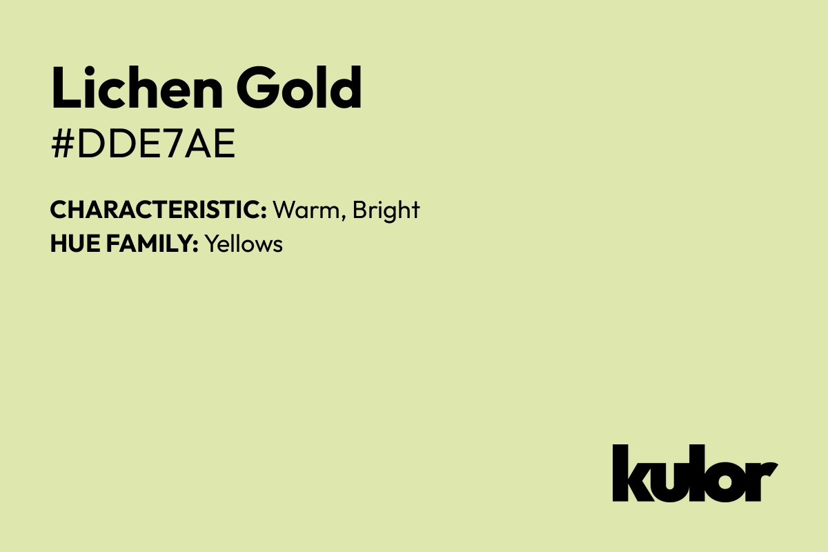 Lichen Gold is a color with a HTML hex code of #dde7ae.