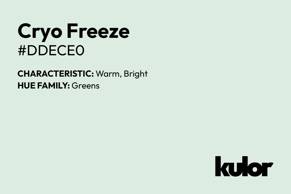 Cryo Freeze is a color with a HTML hex code of #ddece0.