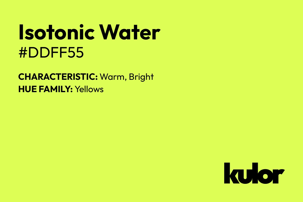 Isotonic Water is a color with a HTML hex code of #ddff55.