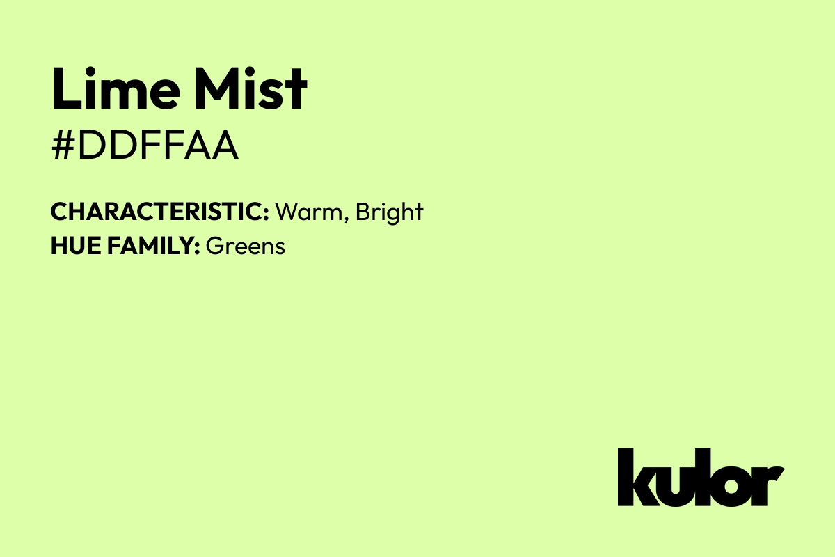 Lime Mist is a color with a HTML hex code of #ddffaa.