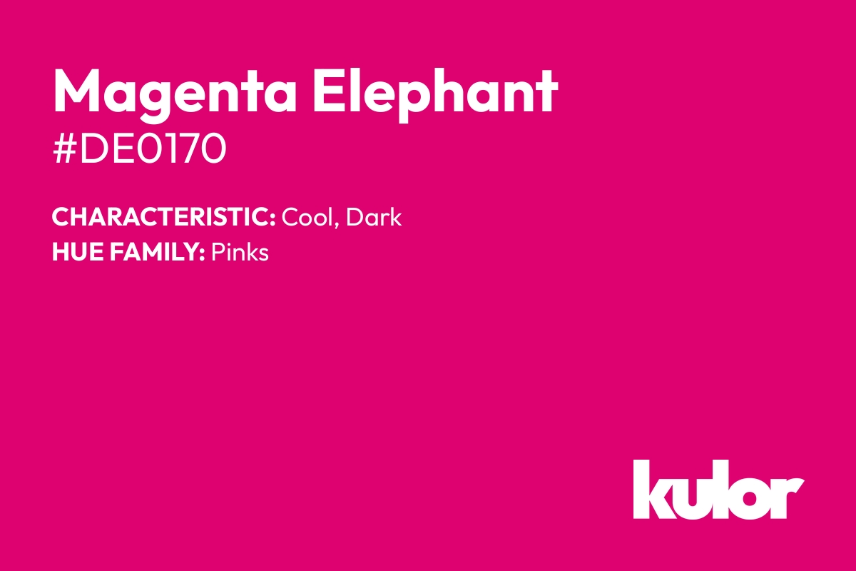 Magenta Elephant is a color with a HTML hex code of #de0170.