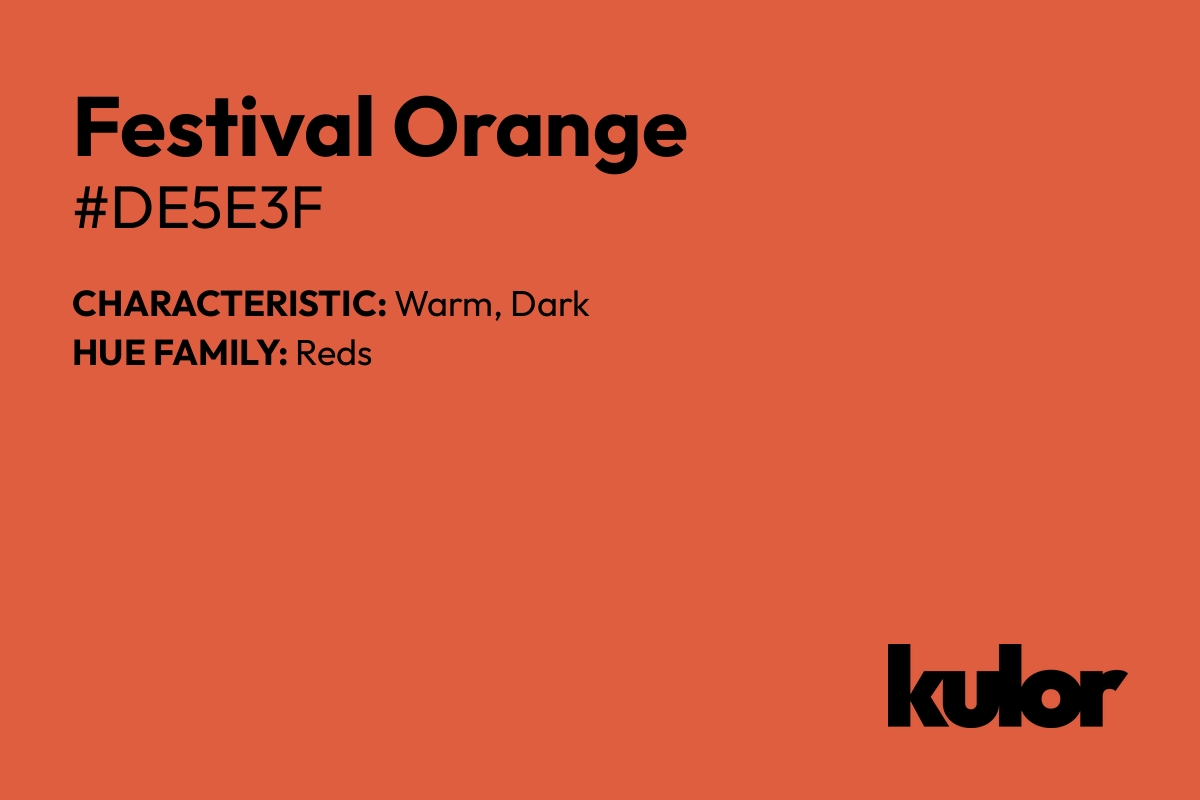 Festival Orange is a color with a HTML hex code of #de5e3f.