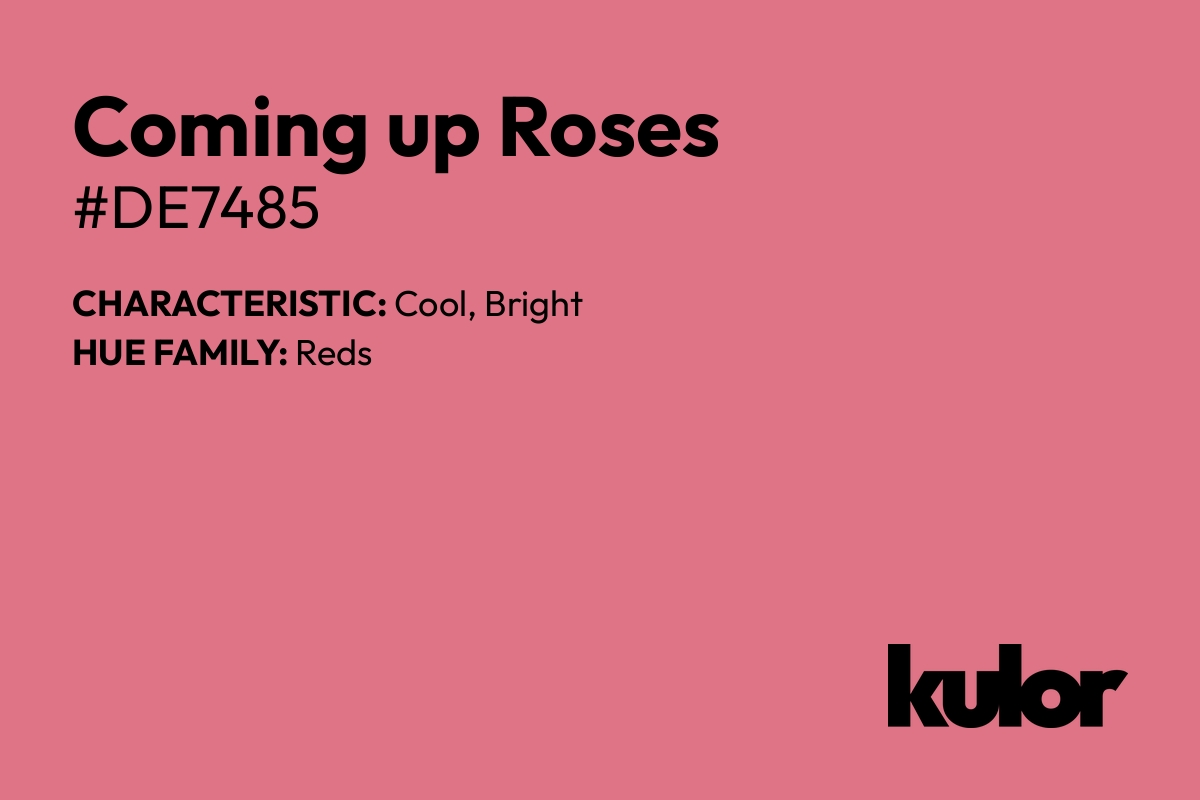 Coming up Roses is a color with a HTML hex code of #de7485.