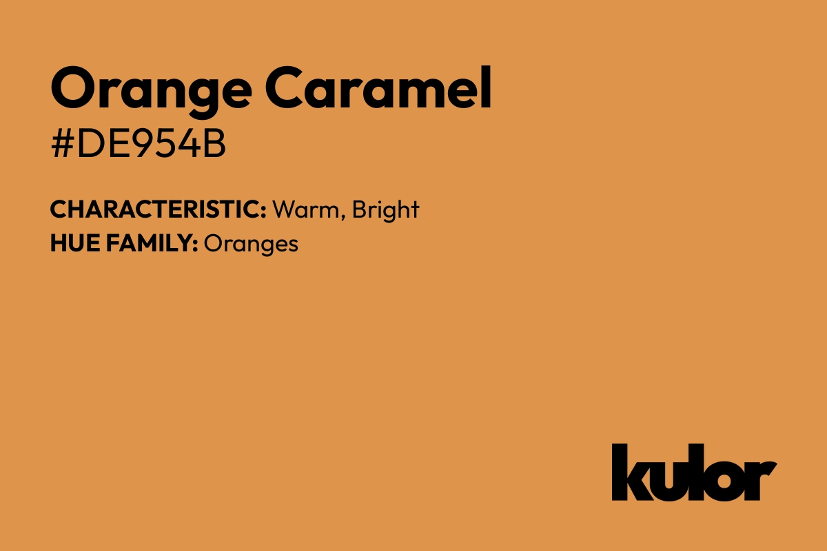 Orange Caramel is a color with a HTML hex code of #de954b.