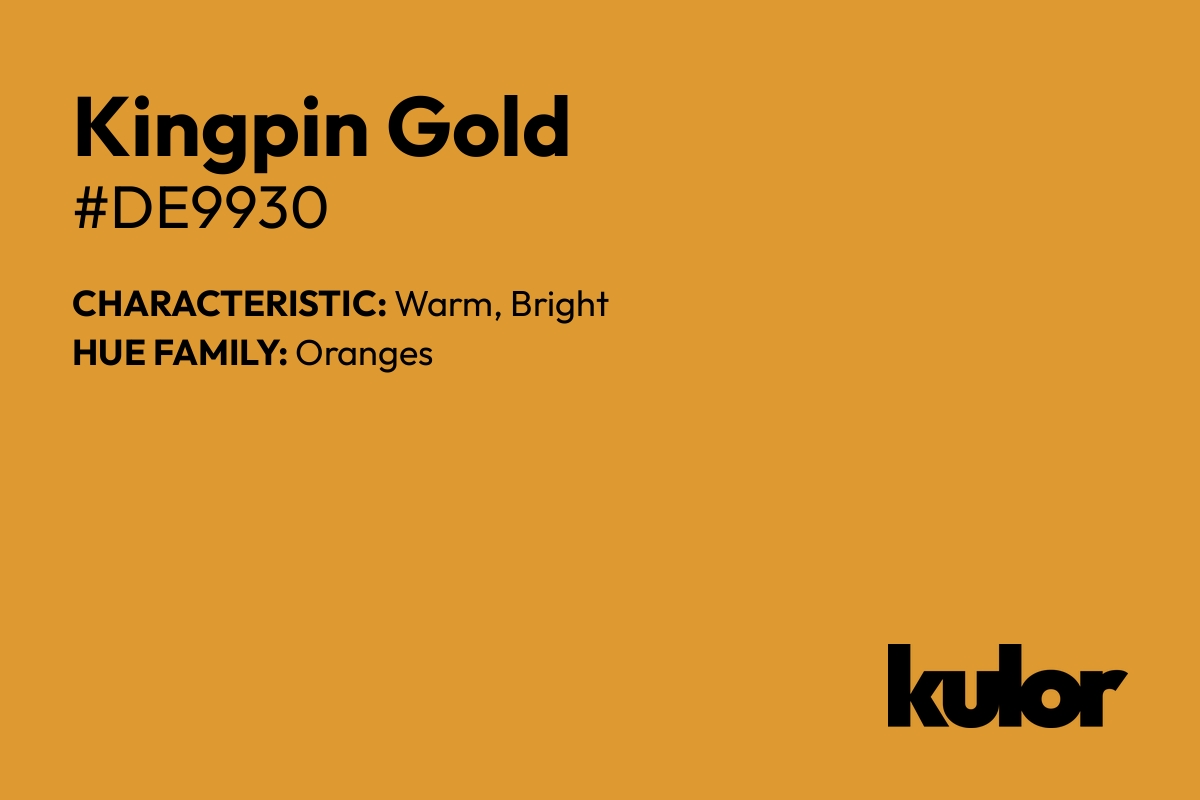 Kingpin Gold is a color with a HTML hex code of #de9930.